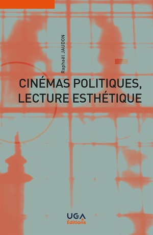 Cinemas Politiques, Lecture Esthetique 