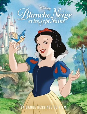 Blanche Neige Et Les Sept Nains : La Bande Dessinee Du Film Disney 