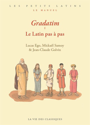 Gradatim : Le Latin Pas A Pas 