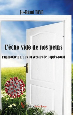 L'echo Vide De Nos Peurs : L'approche D.e.f.i.s Au Secours De L'apres-covid 
