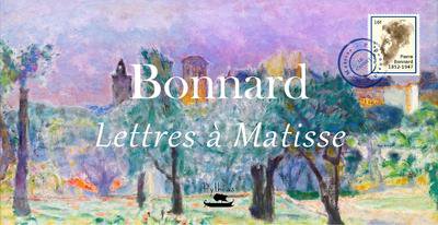 Bonnard : Lettres A Matisse 
