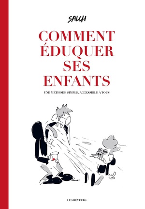 Comment Eduquer Ses Enfants : Une Methode Simple, Accessible A Tous 