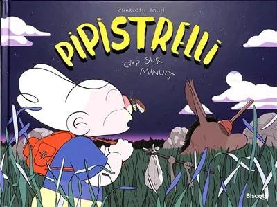 Pipistrelli Tome 3 : Cap Sur Minuit 