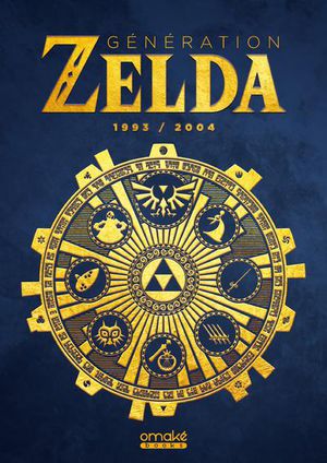 Generation Zelda : 1993 - 2004 