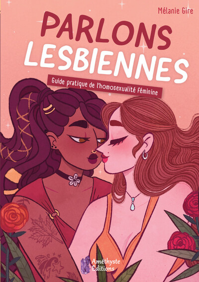 Parlons Lesbiennes : Guide Pratique De L'homosexualite Feminine 