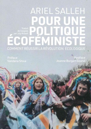 Pour Une Politique Ecofeministe : Comment Reussir La Revolution Ecologique 