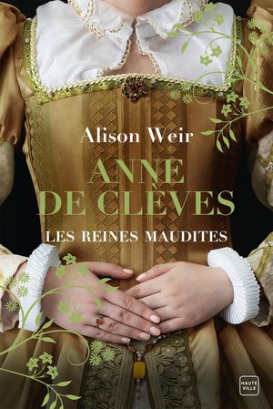 Les Reines Maudites Tome 4 : Anne De Cleves : Le Portrait D'une Princesse 