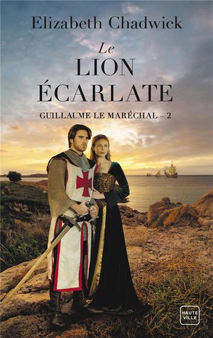 Guillaume Le Marechal Tome 2 : Le Lion Ecarlate 