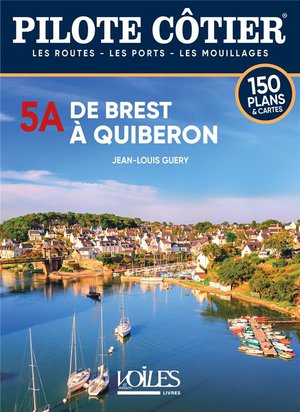 Pilote Cotier Tome 5a : De Brest A Quiberon 