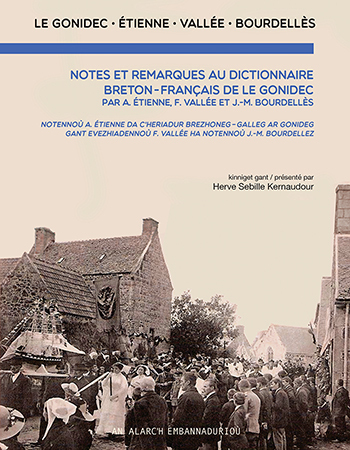 Notes Et Remarques Au Dictionnaire Breton-francais De Le Gonidec Par Etienne, Vallee Et Bourdelles - 
