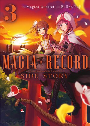 Magia Record : Puella Magi Madoka Magica Side Story Tome 3 