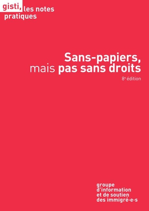 Sans-papiers, Mais Pas Sans Droits, 8e Edition 