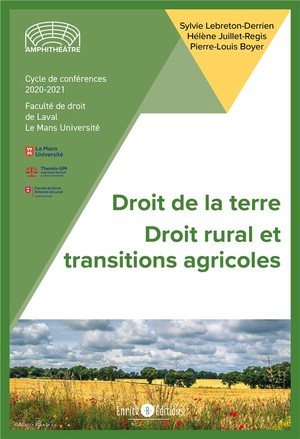 Droit De La Terre : Droit Rural Et Transtions Agricoles 