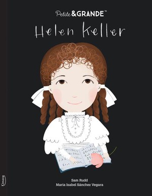 Petite & Grande : Helen Keller 