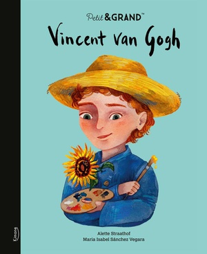 Petit & Grand : Vincent Van Gogh 