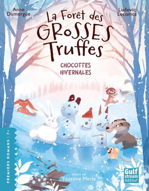 La Foret Des Grosses Truffes Tome 4 : Chocottes Hivernales 