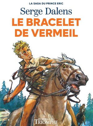 La Saga Du Prince Eric Tome 1 : Le Bracelet De Vermeil 