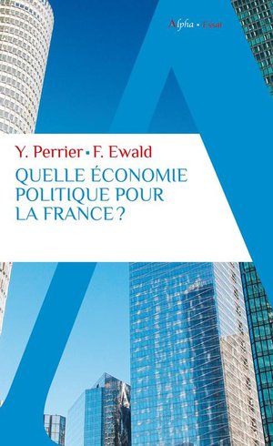 Quelle Economie Politique Pour La France ? 