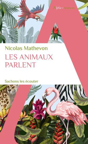 Les Animaux Parlent, Sachons Les Ecouter 