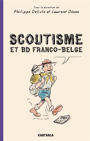 Scoutisme Et Bd Franco-belge : De L'exaltation A La Caricature 