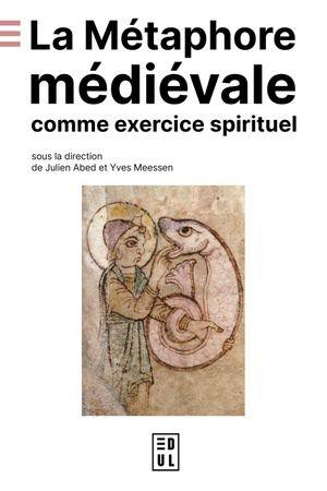 La Metaphore Medievale Comme Exercice Spirituel 