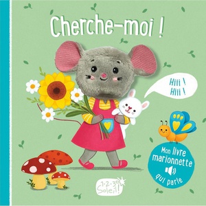 Mon Livre Sonore : Mon Livre Marionnette Qui Parle : Cherche-moi ! 