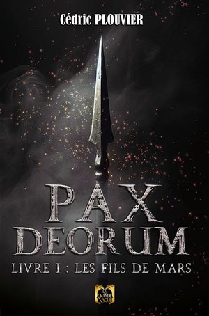 Pax Deorum Livre 1: Les Fils De Mars 