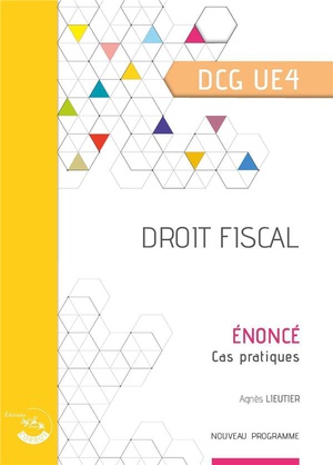 Ue4 : Droit Fiscal ; Dcg ; Enonce (edition 2023) 