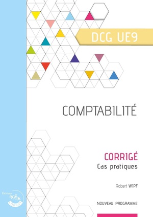 Ue9 : Comptabilite ; Dcg ; Corrige (edition 2023) 