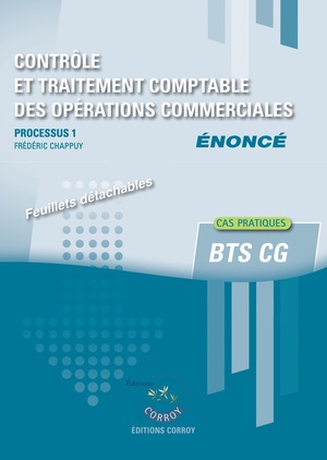 Processus 1 : Controle Et Traitement Comptable Des Operations Commerciales ; Bts Cg ; Enonce (edition 2024) 