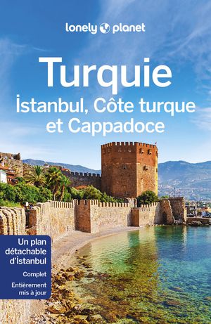 Turquie : Istanbul, Cote Turque Et Cappadoce (7e Edition) 