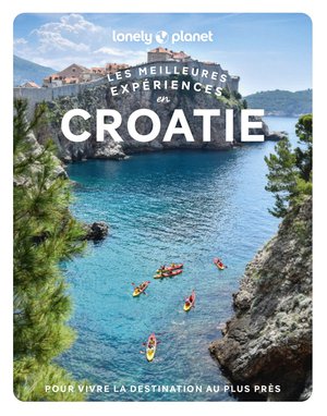 Les Meilleures Experiences : Croatie (edition 2024) 