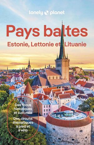 Pays Baltes : Estonie, Lettonie Et Lituanie (5e Edition) 