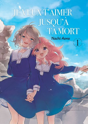 Je Veux T'aimer Jusqu'a Ta Mort Tome 1 