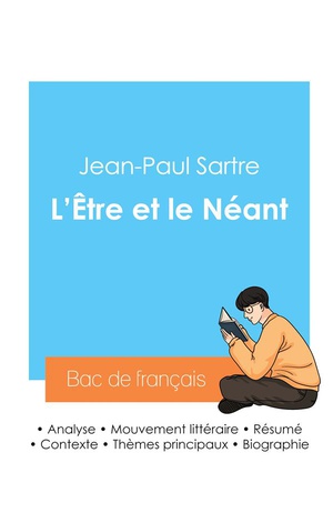 Reussir Son Bac De Philosophie 2024 : Analyse De L'etre Et Le Neant De Jean-paul Sartre 
