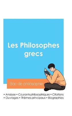 Réussir son Bac de philosophie 2024 : Analyse des philosophes grecs