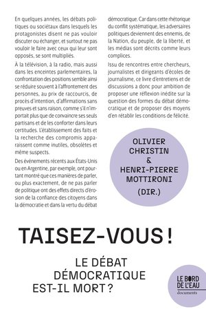 "taisez-vous !" Le Debat Democratique Est-il Mort ? 