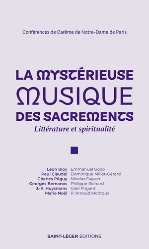 La Mysterieuse Musique Des Sacrements : Litterature Et Spiritualite 