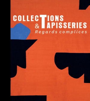 Collections & Tapisserie : Regards Complices 