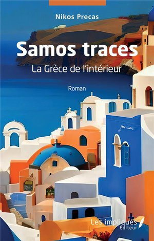 Samos Traces : La Grece De L'interieur 