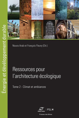 Ressources Pour L'architecture Ecologique Tome 2 : Climat Et Ambiances 