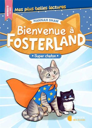 Bienvenue A Fosterland : Super Chaton (edition 2024) 