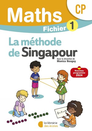La Methode De Singapour : Mathematiques : Cp ; Fichier Eleve 1 (edition 2024) 
