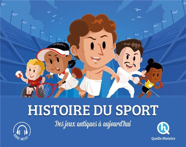 Histoire Du Sport : Des Jeux Olympiques A Aujourd'hui 