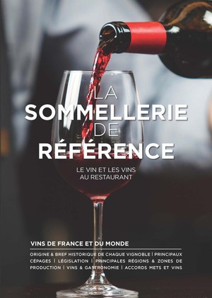 La Sommellerie De Reference : Le Vin Et Les Vins Au Restaurant 