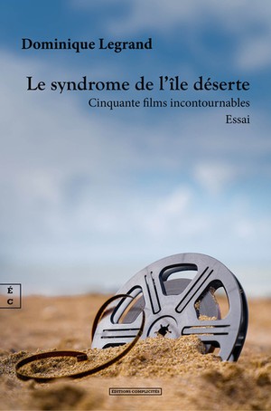 Le Syndrome De L'ile Deserte : Cinquante Films Incontournables 