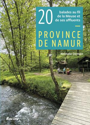 20 Balades Au Fil De La Meuse Et De Ses Affluents : Province De Namur 