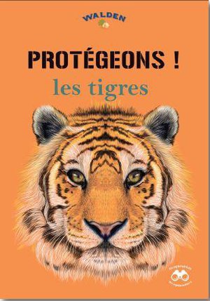 Protegeons ! Les Tigres 