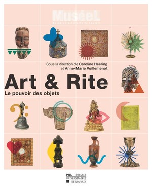 Art & Rite : Le Pouvoir Des Objets 