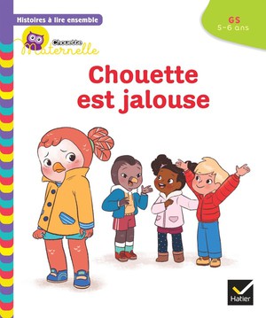 Chouette Maternelle ; Histoires A Lire Ensemble : Chouette Est Jalouse ; Gs 